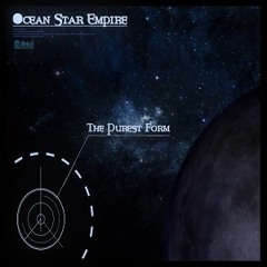 Ocean Star Empire - The Purest Form - 02 - Three Dots On A Map (Pure Chords 2014)