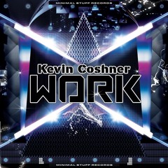 Kevin Coshner - Work (Original Mix) // Minimal Stuff Recs //