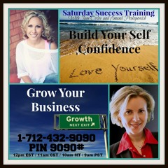 Self Confidence, Self Worth - Saturday Success Training With Amanda Prokopowich & Jane Orlov
