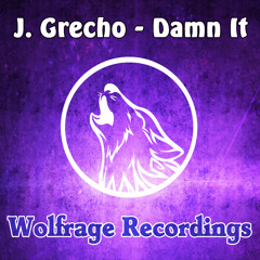 J.Grecho - Damn It [Preview] OUT Now!