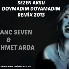 Sezen Aksu - Doymadim Doyamadim ( inanc Seven - mehmet Arda ) 2013 Remix