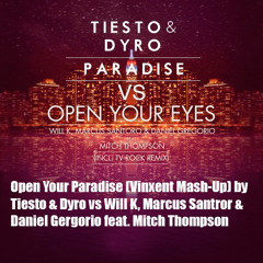 Open Your Paradise (Vinxent Mash-Up) by Tiesto & Dyro vs Daniel Greorio