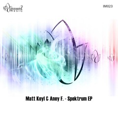 IM023 - Matt Keyl & Aney F. - SPEKTRUM EP