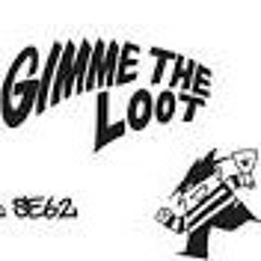 Gimmie The Loot Ft Sonny Brix