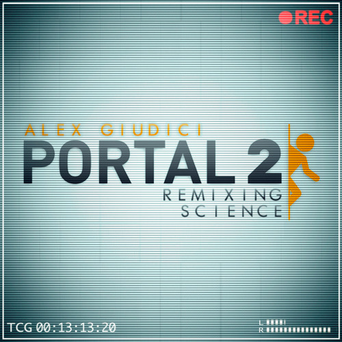 Portal 2 - Reconstructing Science (Alex Giudici Remix)