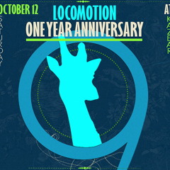 LIVE @ LOCOMOTION- Anniversary Party, 10/12/13