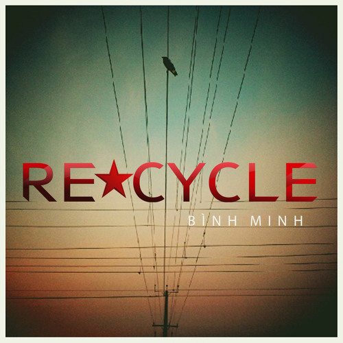 Re-Cycle - "Ký Ức Vẹn Nguyên"