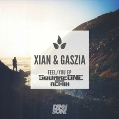 Xian - Feel (SquareONE Remix) [CLICK BUY FOR FREE DOWNLOAD]