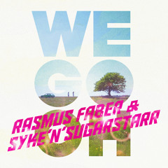 Rasmus Faber & Syke'n'Sugarstarr – we go oh (Comon remix)