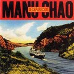 Manu Chao - Desaparecido (George T Edit)