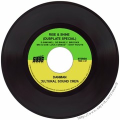 DanMan(Iration Steppas)& Cultural Sound Crew - Rise And Shine - DUBPLATE Special