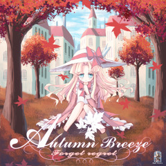 Autumn Breeze -Forget Regret-