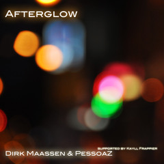 Afterglow - Dirk Maassen & PessoaZ