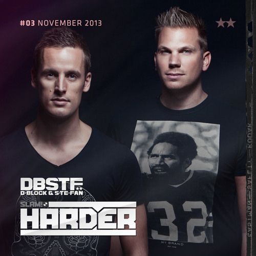 D-Block & S-te-Fan - SLAM! HARDER #3 - November 2013