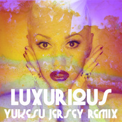 Gwen Stefani - Luxurious (Yukesu Jersey Remix)