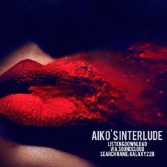 Aiko's Interlude By. Galaxy