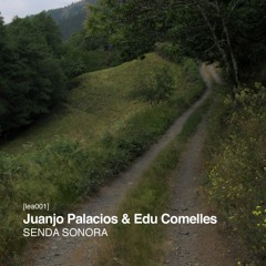 SENDA SONORA - Cierre - Juanjo Palacios & Edu Comelles