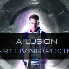 A-lusion - Start Living (2013 Mix)