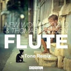 TBA New World Sound & Thomas Newson - Flute (vTone Remix)