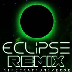 Eclipse (Remix)- MinecraftUniverse