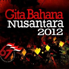 GITA BAHANA NUSANTARA 2012 - Bersatu dan Maju cipt. Sby