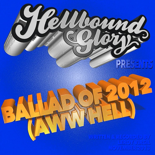 Ballad Of 2012 (Aww Hell)