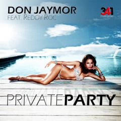 Don Jaymor feat. Reddy Roc - Privat Party (prod. by 341 Music Group)