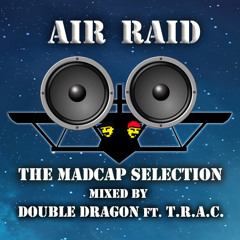 DOUBLE DRAGON presents AIR RAID: THE MADCAP SELECTION