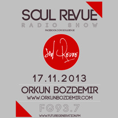 Orkun Bozdemir - FG Sunday - 17.11.2013 - SOUL REVUE RADIO SHOW