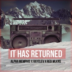 GSF (AlphaMemphis,Red.Wilkins) x AimHigh (RayClev) -It Has Returned (Prod. KeyWest)