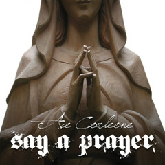 Say A Prayer