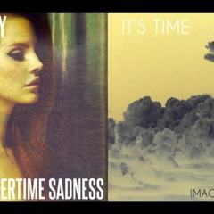 It's Time for Summertime Sadness - Lana Del Rey vs. Imagine Dragons Mashup