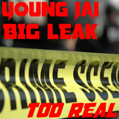 Young Jai feat. Big Leak - Too Real