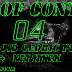 out of Control Podcast  - 04  about " in Progress Radio "   with  Dj Cid  &  Nephtek