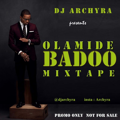 Stream DJ ARCHYRA OLAMIDE BADOO MIXTAPE by Dj Archyra (IG archyra