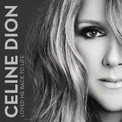 Celine Dion - "Loved Me Back to Life Remix"