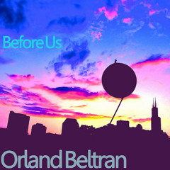 Orland Beltran - Before Us