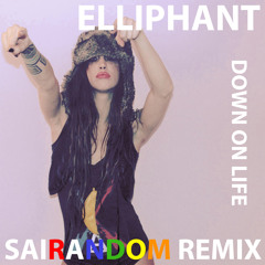 Down On Life (SaiRandom Remix)