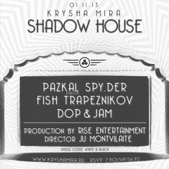 DR.SPY.DER | KRYSHA MIRA LIVE | SHADOW HOUSE