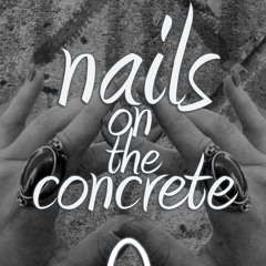 OCTOBER - NAILS ON THE CONCRETE