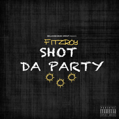 Shot Da Party
