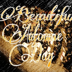 Beatiful Automne Day - Universal Will