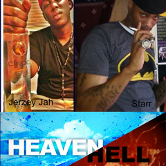 Jerzey Jah ft ..Starr..Heaven Or Hell...freestyle..Prod,by STARR