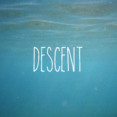 Descent (Album Preview!)