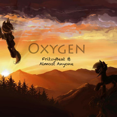 Oxygen - FritzyBeat & Almost Anyone