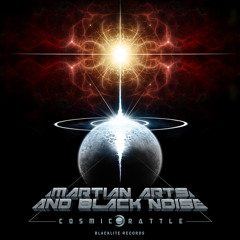 - MARTIAN ARTS & BLACK NOISE - "Cosmic Rattle" [Full Album]