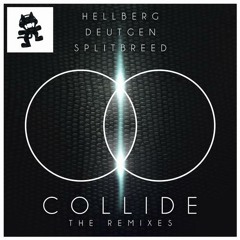 Hellberg & Deutgen vs Splitbreed - Collide (Astronaut & Barely Alive Remix)