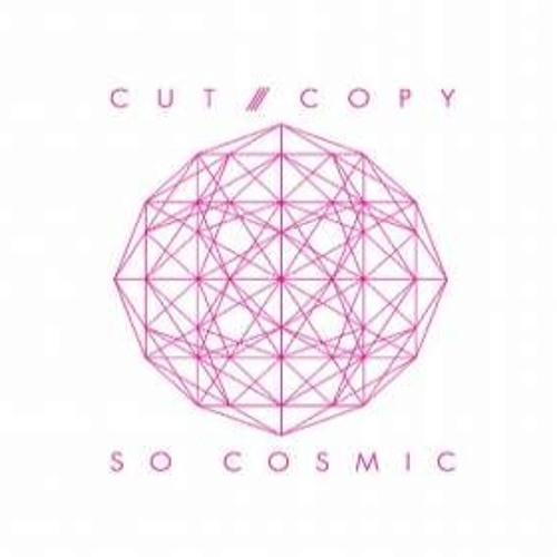Cut Copy - So Cosmic (Mix Tape)