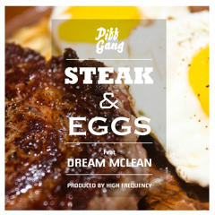 Steak & Eggs Featuring Dream Mclean