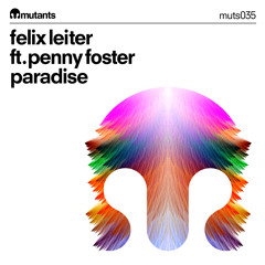 Felix Leiter Ft Penny Foster - Paradise (Original)
